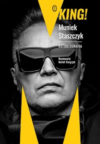 King! Autobiografia - Muniek Staszczyk, Rafał Księżyk - ebook