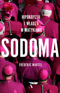 SODOMA. Hipokryzja i władza w Watykanie - Frederic Martel - książka