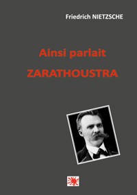 Ainsi parlait Zarathoustra - Friedrich Nietzsche - ebook