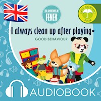 I always clean up after playing. The Adventures of Fenek - Magdalena Gruca - audiobook