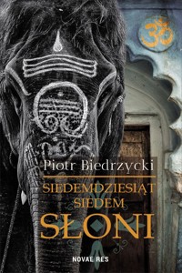 Siedemdziesiąt siedem słoni - Piotr Biedrzycki - ebook + audiobook + książka