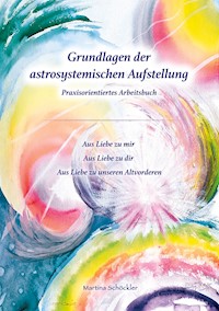 Grundlagen der astrosystemischen Aufstellung - Martina Schöckler - ebook