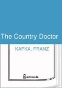 The Country Doctor - Franz Kafka - darmowy ebook