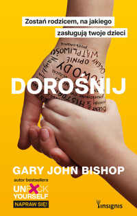 Dorośnij. Zostań rodzicem, na jakiego zasługują twoje dzieci - Gary John Bishop - audiobook + książka