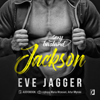 Jackson. Sexy bastard. Tom 4 - Eve Jagger - audiobook