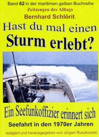 Hast du mal einen Sturm erlebt? - Bernhard Schlörit - ebook