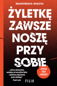 Żyletkę zawsze noszę przy sobie - Gołota Małgorzata - ebook + audiobook + książka