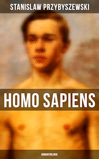 HOMO SAPIENS (Romantrilogie) - Stanisław Przybyszewski - ebook