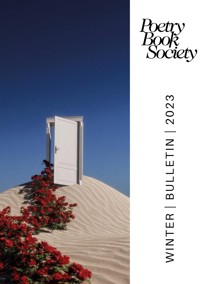 Poetry Book Society Winter 2023 Bulletin -  - ebook
