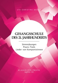 Gesangsschule des 21. Jahrhunderts - Band III - Uta Christina Georg - ebook
