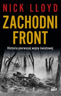 Zachodni front. Historia pierwszej wojny światowej - Nick Lloyd - książka