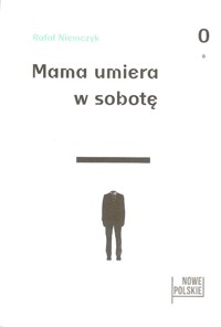 Mama umiera w sobotę - Rafał Niemczyk - ebook + książka
