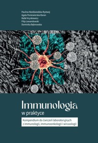 Immunologia w praktyce - Bębnowska Dominika, Lewandowski Filip, Poniewierska-Baran Agata, Niedźwiedzka-Rystwej Paulina - książka