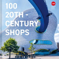 100 20th-Century Shops - Twentieth Century Society - ebook