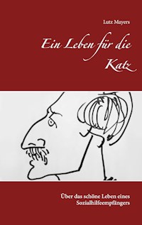 Ein Leben für die Katz - Lutz Mayers - ebook