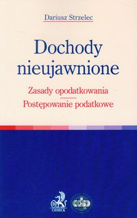 Dochody nieujawnione - Dariusz Strzelec - książka