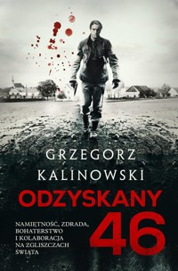 Odzyskany 46 - Grzegorz Kalinowski - ebook + książka