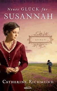 Neues Glück für Susannah - Catherine Richmond - ebook