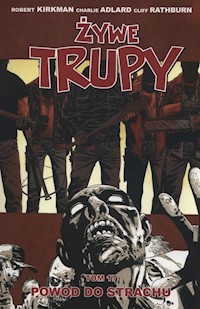 Żywe trupy Tom 17 Powód do strachu - Kirkman Robert, Adlard Charlie, Rathburn Cliff - książka