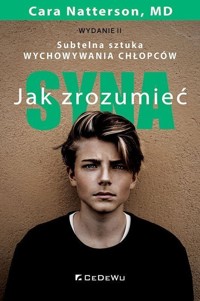 Jak zrozumieć syna. Subtelna sztuka wychowywania chłopców - Cara Natterson - książka