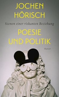 Poesie und Politik - Jochen Hörisch - ebook