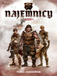 Najemnicy. Część 1 - Paweł Jakubowski - ebook
