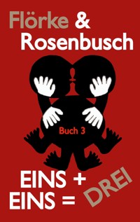 EINS+EINS=DREI - Lutz Flörke - ebook