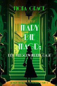 Mary Die Magd: Der Verschwundene Gast (Ein Mary die Magd Cozy Mystery — Band 3) - Fiona Grace - ebook