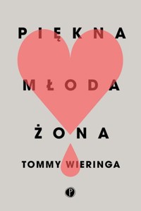 Piękna młoda żona - Tommy Wieringa - ebook + książka
