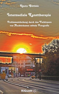 Intermediale Kunsttherapie - Rinata Güttlein - ebook