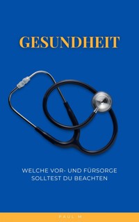 Gesundheit - Paul M. - ebook