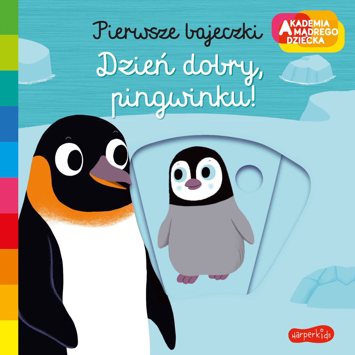 Dzień dobry, pingwinku! Akademia mądrego dziecka. Pierwsze bajeczki - Nathalie Choux - książka