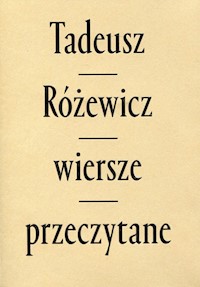 Wiersze przeczytane - Tadeusz Różewicz - książka