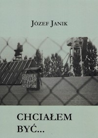 Chciałem być / Manufaktura Słów - Janik Józef - książka