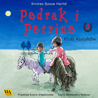 Pędrak i Petrine. Klub Kucyków - Kirsten Sonne Harrild - audiobook