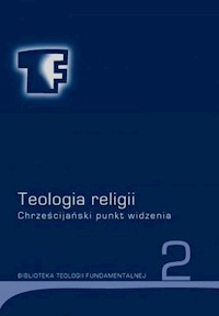 Teologia religii Tom 2 Chrześcijański punkt widzenia -  - książka