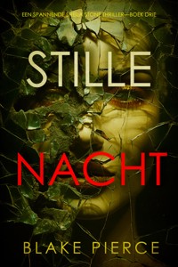 Stille Nacht (Een Spannende Sheila Stone Thriller—Boek Drie) - Blake Pierce - ebook