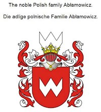 The noble Polish family Ablamowicz. Die adlige polnische Familie Ablamowicz. - Werner Zurek - ebook