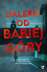 Daleko od Babiej Góry - Irena Małysa - ebook + audiobook + książka