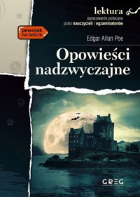 Opowieści nadzwyczajne (wydanie z opracowaniem i streszczeniem) - Edgar Allan Poe - książka