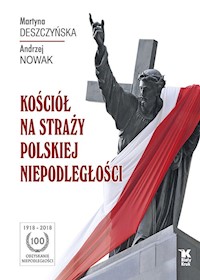 Kościół na straży polskiej niepodległości - Andrzej Nowak - książka
