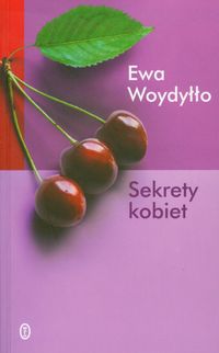 Sekrety kobiet - Ewa Woydyłło - ebook + audiobook + książka