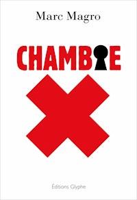 Chambre X - Marc Magro - ebook
