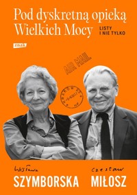 Pod dyskretną opieką Wielkich Mocy. L - Szymborska Wisława,Miłosz Czesław - książka