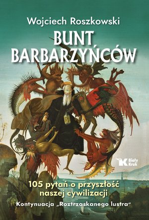 Bunt barbarzyńców - Wojciech Roszkowski - książka