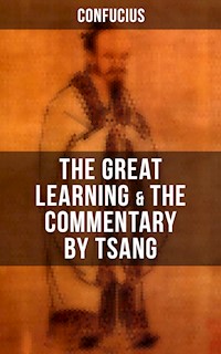 Confucius' The Great Learning & The Commentary by Tsang - Confucius - ebook