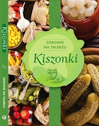 Kiszonki zdrowie na talerzu -  - książka