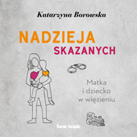 Nadzieja skazanych - Borowska Katarzyna - ebook + audiobook + książka