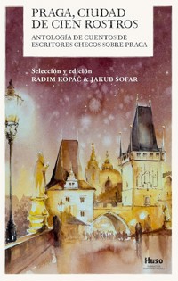 Praga, ciudad de cien rostros - Radim Kopáč y Jakub Šofar - ebook
