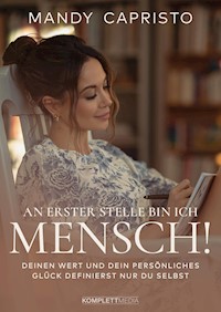 An erster Stelle bin ich Mensch! - Mandy Capristo - ebook